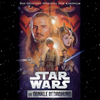 Star Wars: Die Dunkle Bedrohung (Das Original-Hörspiel zum Kinofilm) als Hörbuch