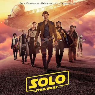 Solo: A Star Wars Story (Das Original-Hörspiel zum Film) als Hörbuch