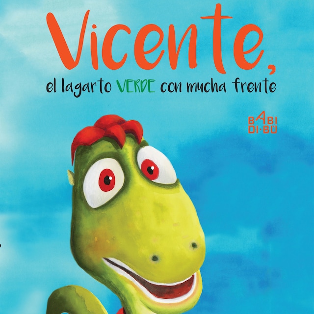 Copertina del libro per Vicente, el lagarto verde con mucha frente