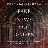 Fake News von Gestern