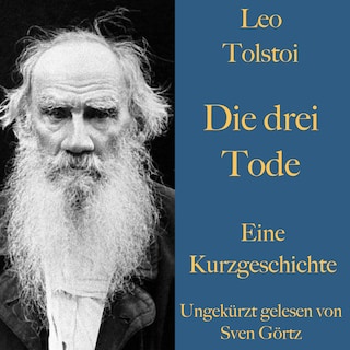 Leo Tolstoi: Die drei Tode als Hörbuch