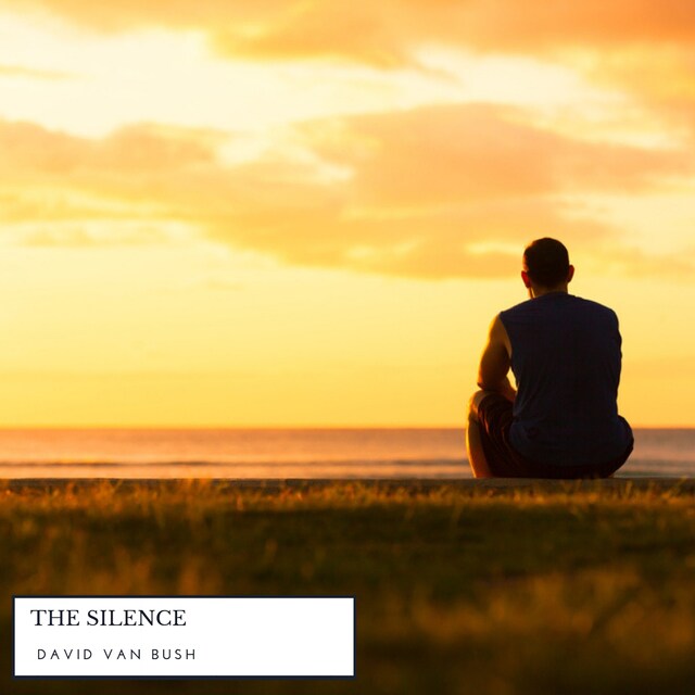 Kirjankansi teokselle The Silence: What It Is, How To Use It