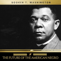 The Future of the American Negro