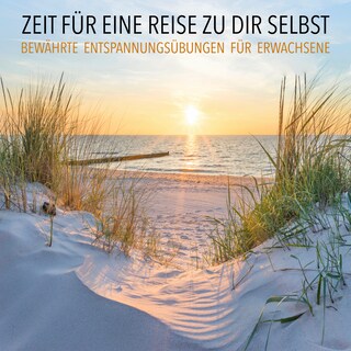 Entspannungstechniken: Bewährte Entspannungsübungen für Erwachsene als Hörbuch