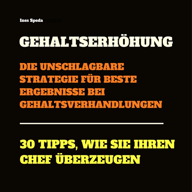 Portada de libro para Gehaltserhöhung: Die unschlagbare Strategie für beste Ergebnisse bei Gehaltsverhandlungen