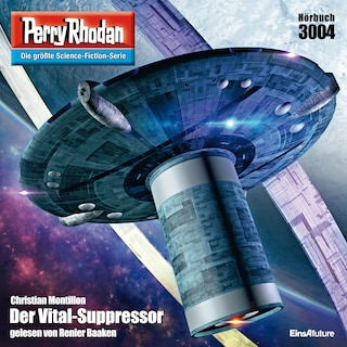 Perry Rhodan 3004: Der Vital-Suppressor als Hörbuch