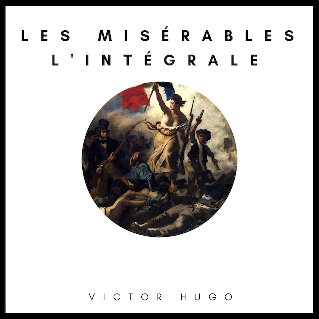 Bokomslag for Les Misérables : L'intégrale