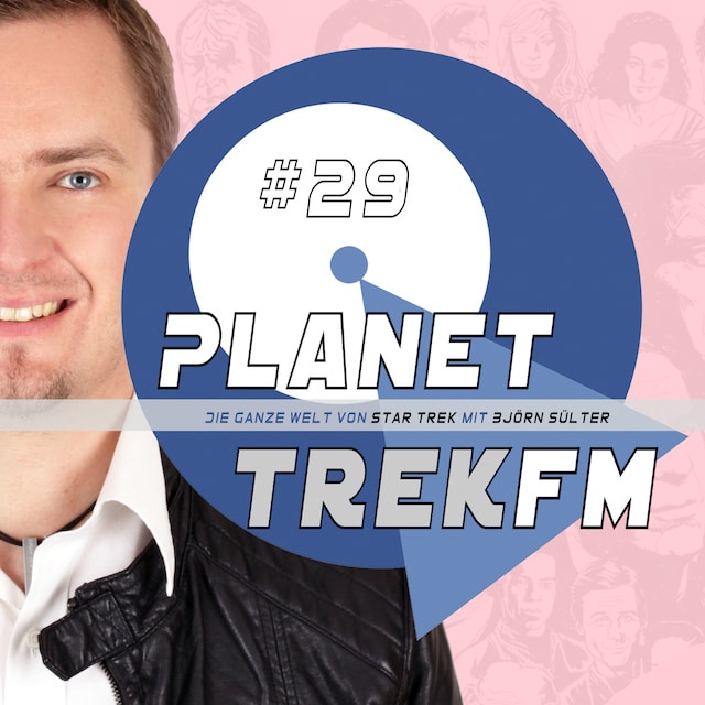 Couverture de livre pour Planet Trek fm #29 - Die ganze Welt von Star Trek