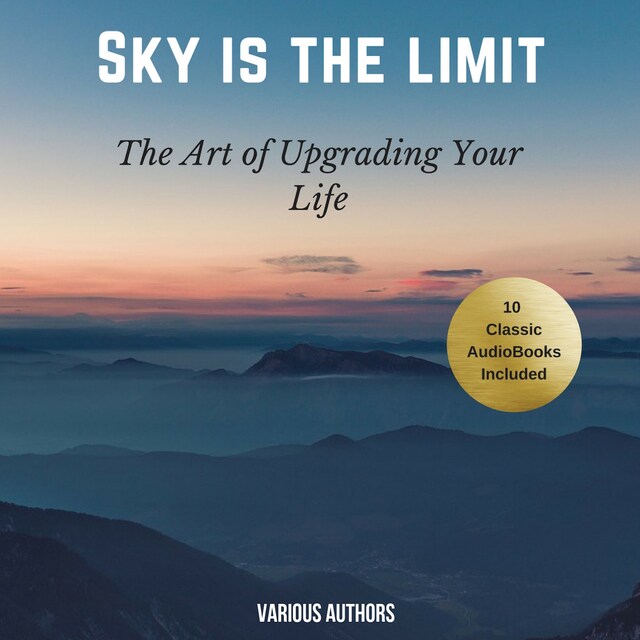 Book cover for The Sky is the Limit (10 Classic Self-Help Books Collection)