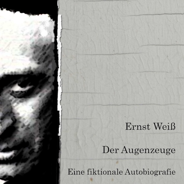 Boekomslag van Der Augenzeuge. Eine fiktionale Autobiografie.