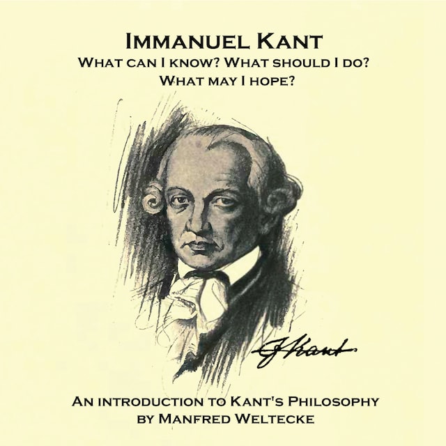 Buchcover für Immanuel Kant. What can I know? What should I do? What may I hope?