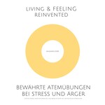 Bewährte Atemübungen bei Stress und Ärger