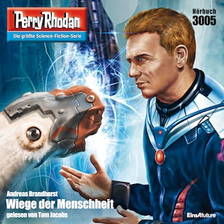 Perry Rhodan 3005: Wiege der Menschheit als Hörbuch