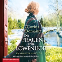 Die Frauen vom Löwenhof – Solveigs Versprechen