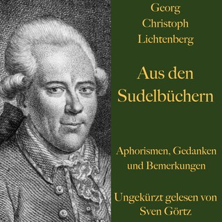 Georg Christoph Lichtenberg: Aus den Sudelbüchern als Hörbuch