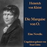 Heinrich von Kleist: Die Marquise von O.
