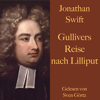 Jonathan Swift: Gullivers Reise nach Lilliput. als Hörbuch