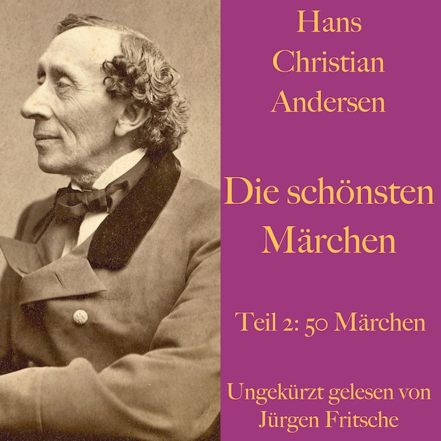 Hans Christian Andersen: Die schönsten Märchen Teil 2