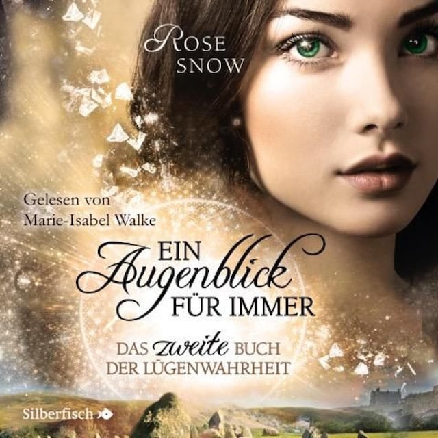 Book cover for Ein Augenblick für immer. Das zweite Buch der Lügenwahrheit  (Die Bücher der Lügenwahrheit 2)