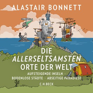 Die allerseltsamsten Orte der Welt als Hörbuch