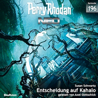 Perry Rhodan Neo 196: Entscheidung auf Kahalo als Hörbuch