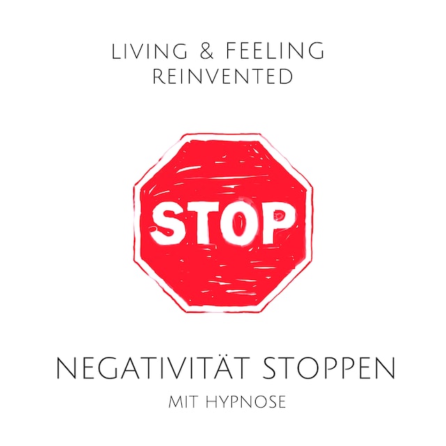 Boekomslag van Negativität stoppen mit Hypnose: Raus aus der Grübelfalle!