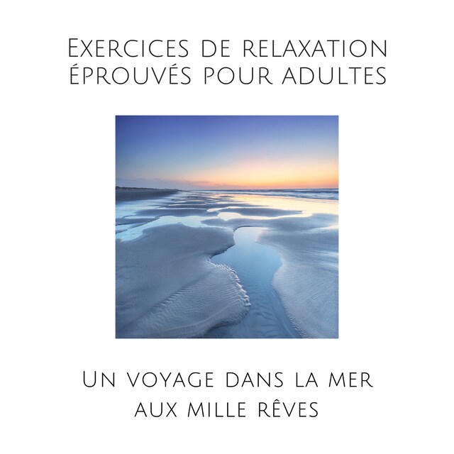 Bogomslag for Exercices de relaxation éprouvés pour adultes