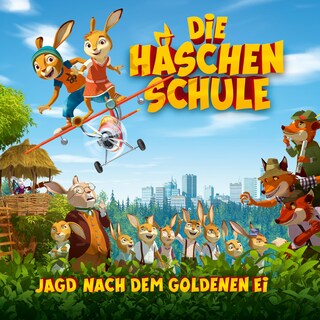 Die Häschenschule - Jagd nach dem goldenen Ei - Das Hörspiel zum Kinofilm als Hörbuch