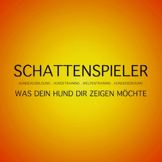 Schattenspieler: Was Dein Hund Dir zeigen möchte als Hörbuch
