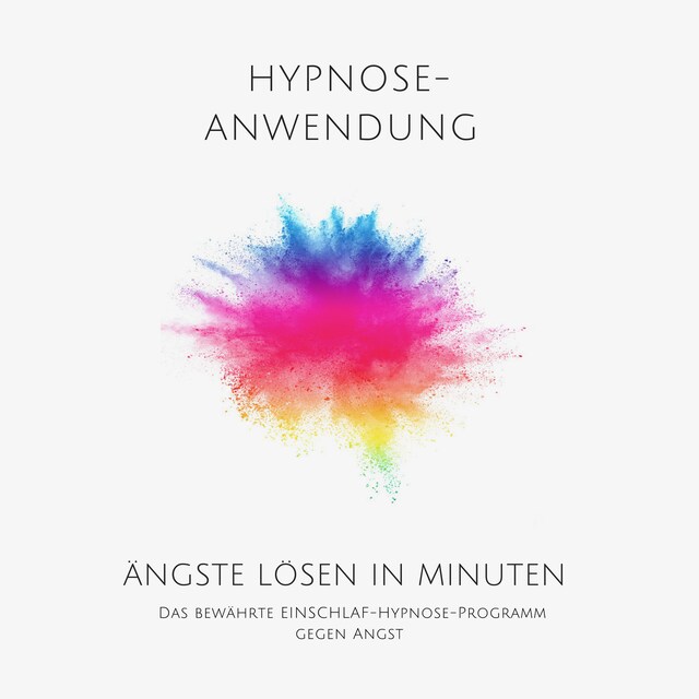 Buchcover für Ängste lösen in Minuten - Hypnose-Anwendung
