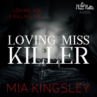 Loving Miss Killer als Hörbuch