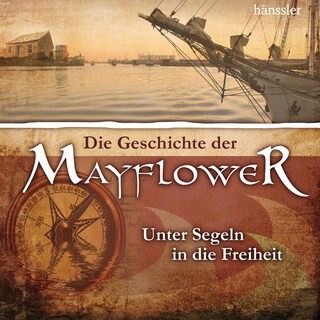 Die Geschichte der Mayflower als Hörbuch