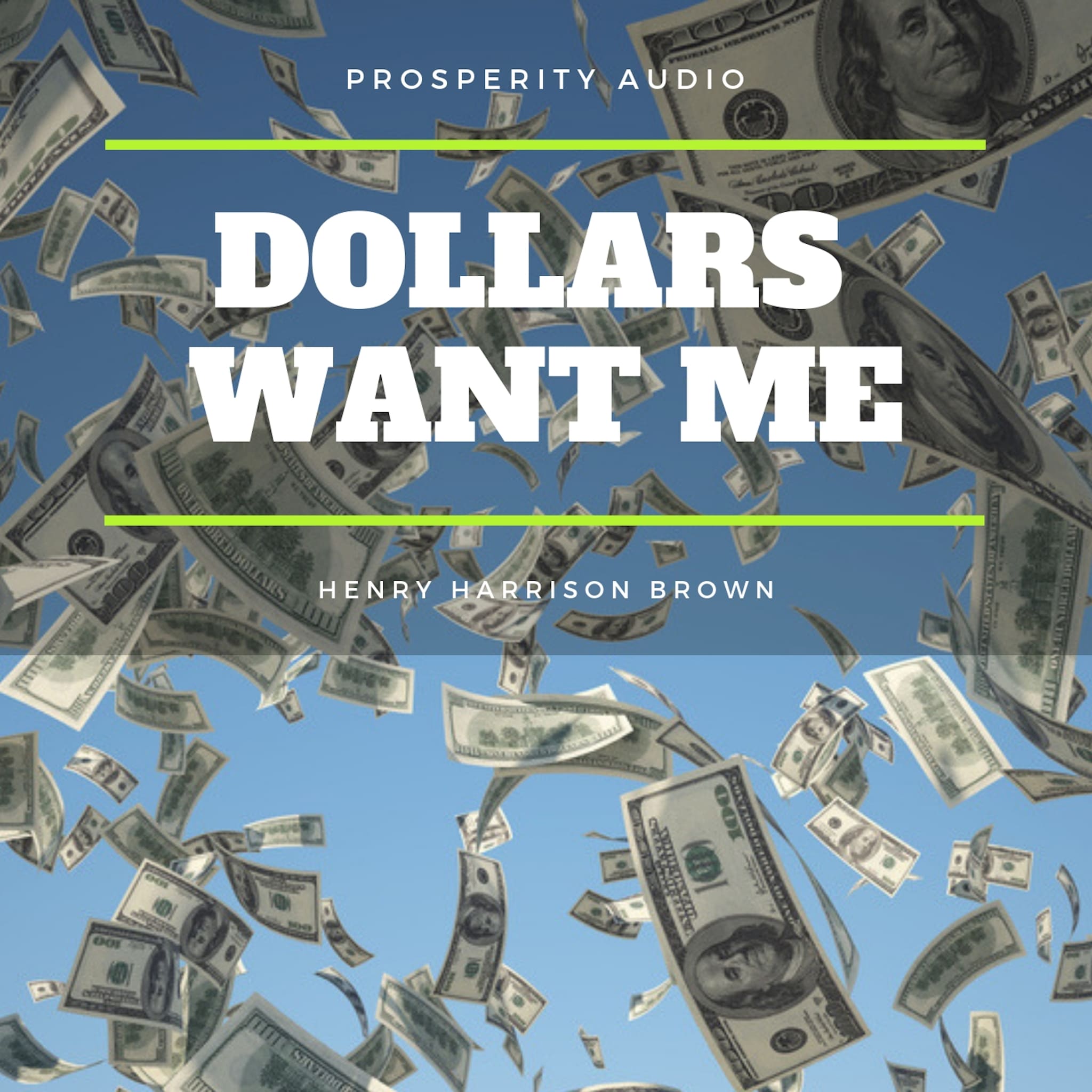 Dollars Want Me: The New Road To Opulence ilmaiseksi
