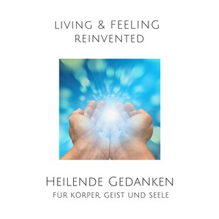 Heilende Gedanken für Körper, Geist und Seele als Hörbuch