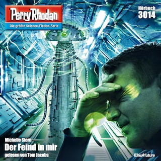 Perry Rhodan 3014: Der Feind in mir als Hörbuch