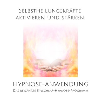 Selbstheilungskräfte aktivieren und stärken als Hörbuch