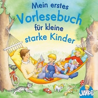 Mein erstes Vorlesebuch für kleine starke Kinder (Jakob, der kleine Bruder von Conni)