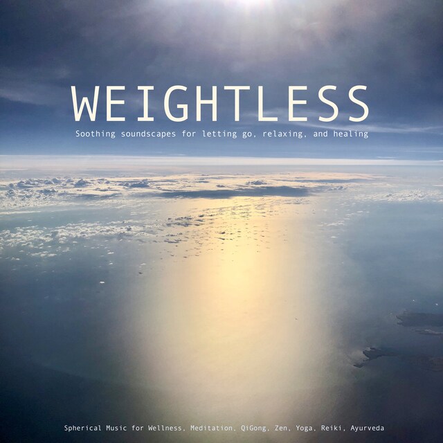 Buchcover für Weightless: Soothing soundscapes for letting go, relaxing, healing
