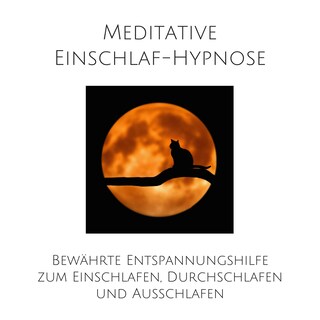 Meditative Einschlafhypnose als Hörbuch