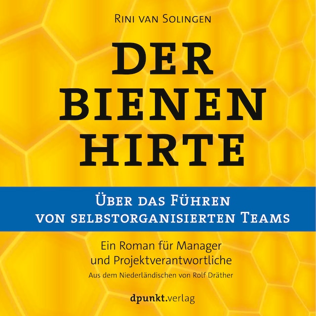 Boekomslag van Der Bienenhirte – über das Führen von selbstorganisierten Teams
