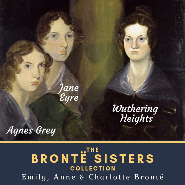 Couverture de livre pour The Brontë Sisters Collection