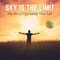 The Sky is the Limit Vol:2 (10 Classic Self-Help Books Collection)