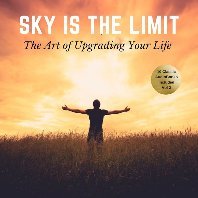 Book cover for The Sky is the Limit Vol:2 (10 Classic Self-Help Books Collection)