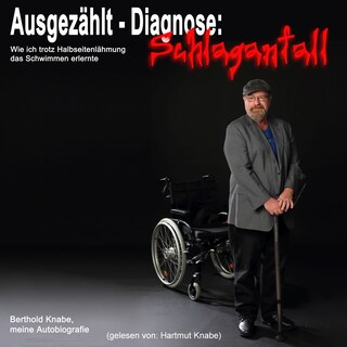 Ausgezählt - Diagnose: Schlaganfall als Hörbuch