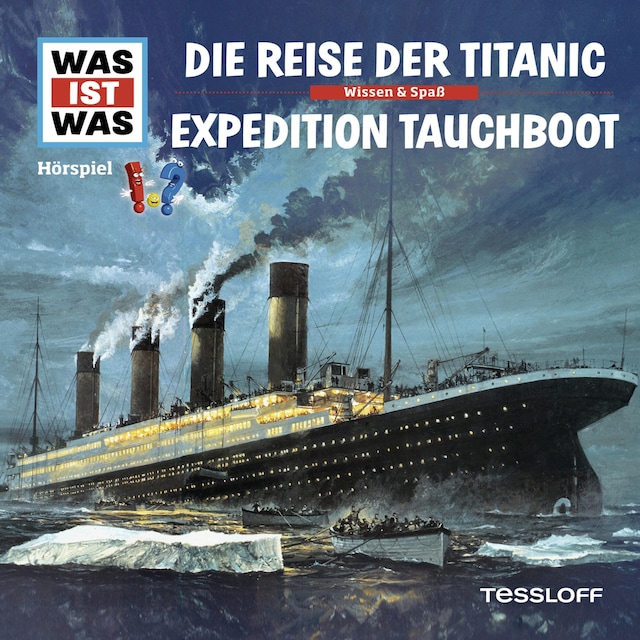 Kirjankansi teokselle 57: Die Reise der Titanic / Expedition Tauchboot