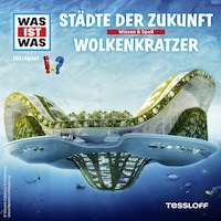 55: Städte der Zukunft / Wolkenkratzer