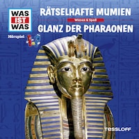 10: Rätselhafte Mumien / Glanz der Pharaonen