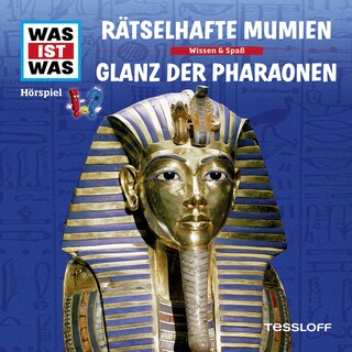 10: Rätselhafte Mumien / Glanz der Pharaonen als Hörbuch