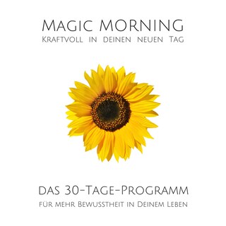 Magic Morning: Kraftvoll in deinen neuen Tag als Hörbuch