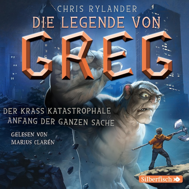 Book cover for Die Legende von Greg 1: Der krass katastrophale Anfang der ganzen Sache